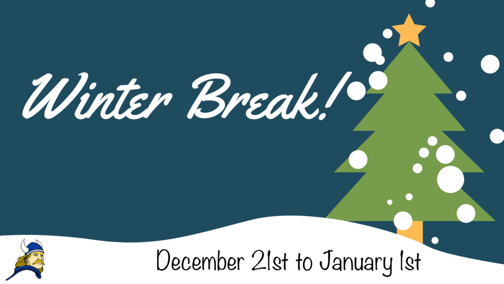 Winter Break (December 21st to January 1st)