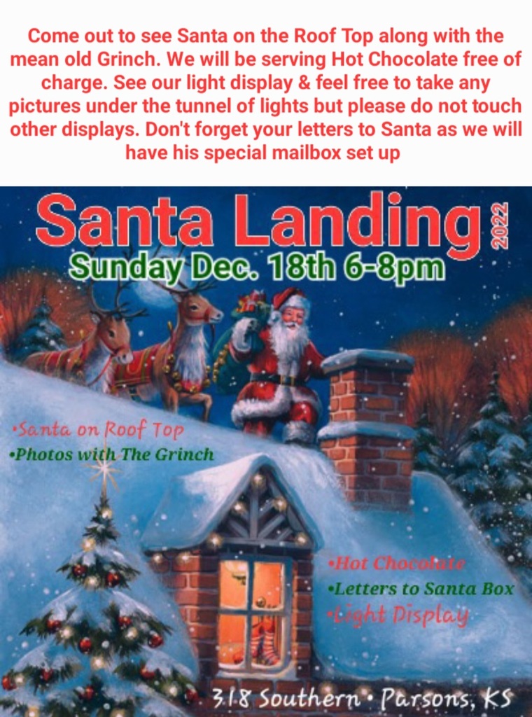 Come out to see Santa on the Roof Top along with the mean old Grinch. We will be serving Hot Chocolate free of charge. See our light display & feel free to take any pictures under the tunnel of lights but please do not touch other displays. Don't forget your letters to Santa as we will have his special mailbox set up.
